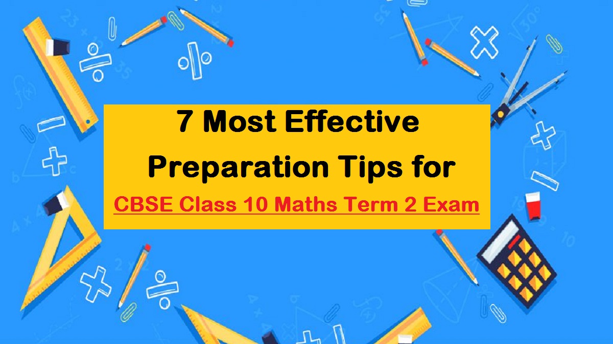 CBSE Class 10 Maths Exam Tips (Term 2)