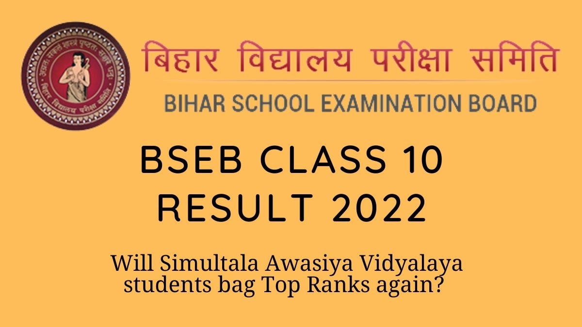 Bihar 10th Toppers 2022 List: 5 Students from Simultala Awasiya ...