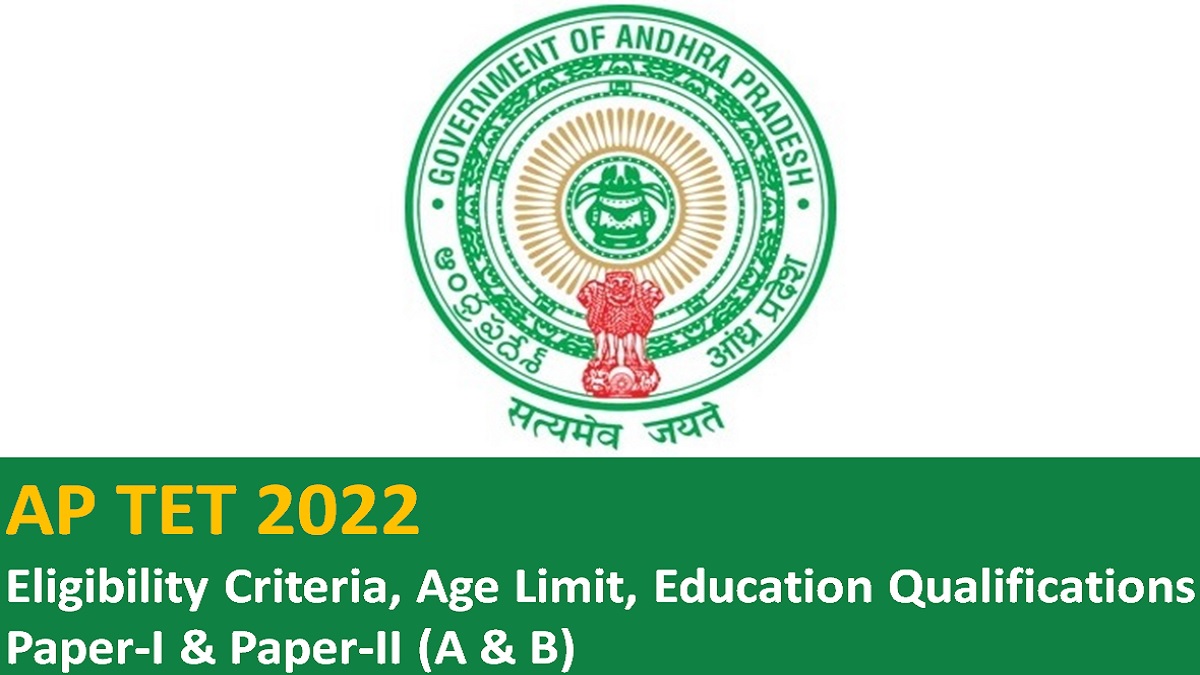 AP TET 2022 Eligibility Criteria Age Limit Education Qualification How to Apply
