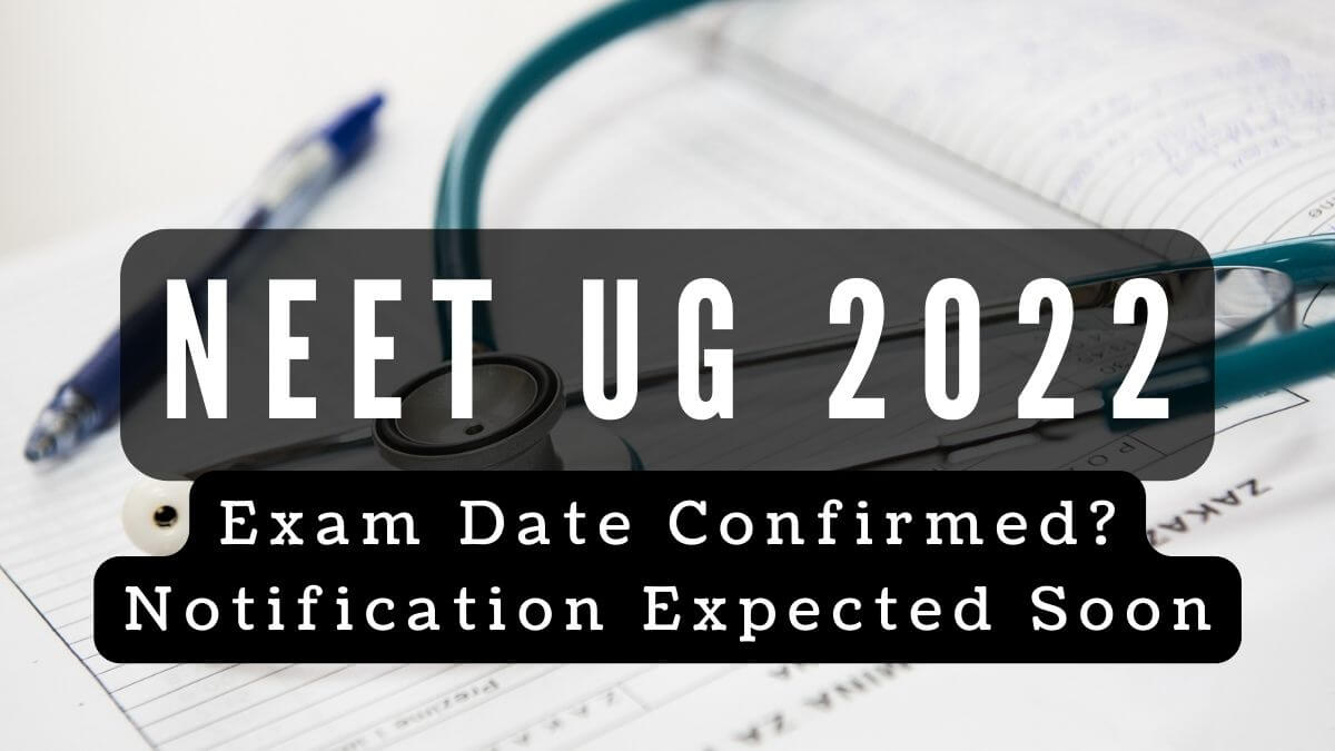NEET UG 2022 Exam Date Confirmed?
