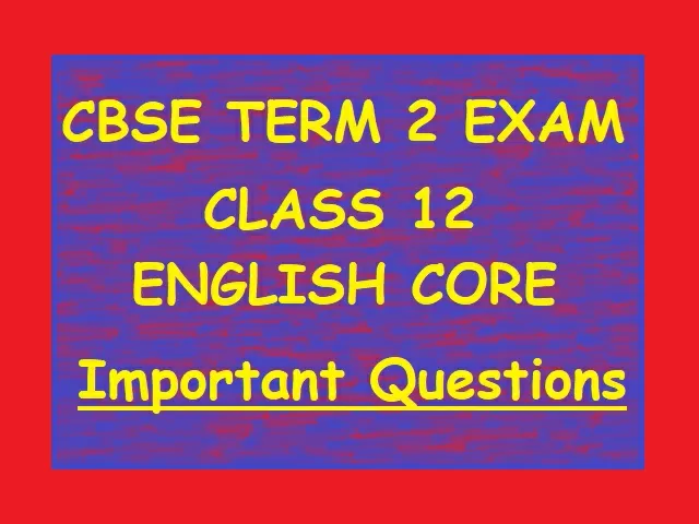 CBSE Important Questions English Core