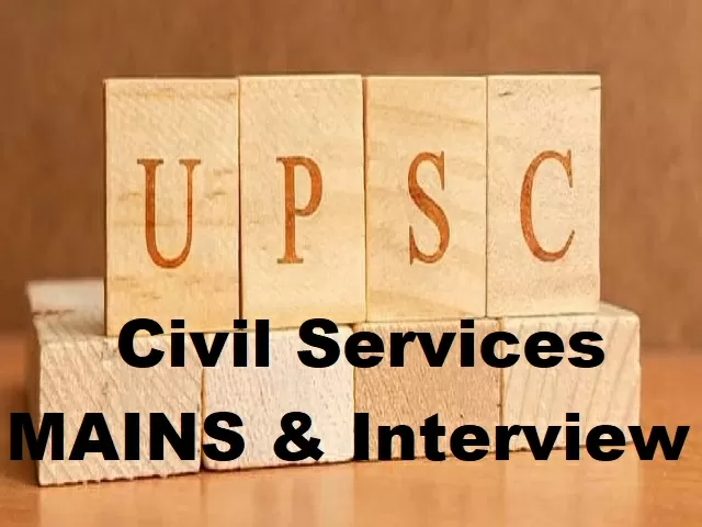 UPSC CSE Mains & Interview