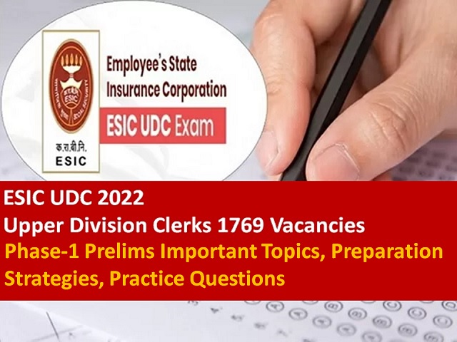 ESIC UDC 2022 Phase-1 Prelims Important Topics, Preparation Strategies and Practice Questions