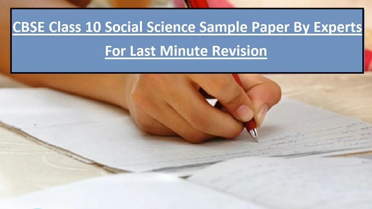 CBSE Class 10 Social Science Sample Paper by Experts for Term 2 Exam ...