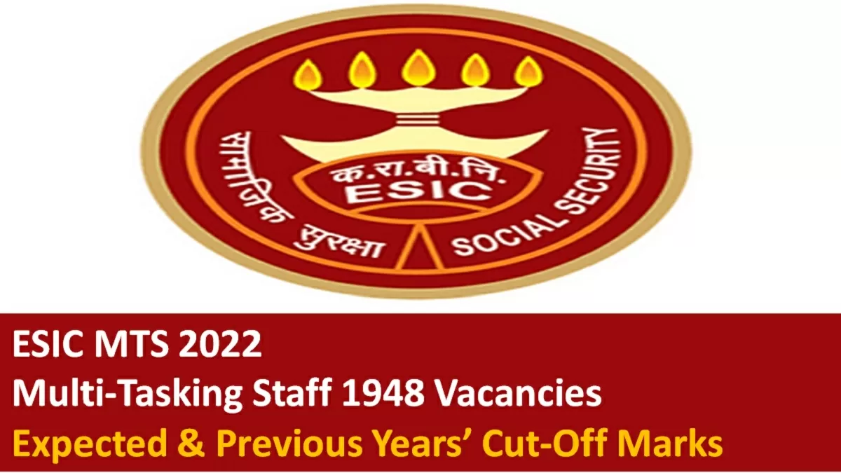 ESIC MTS 2022 Phase 1 Prelims Expected Previous Years Cut off Marks 