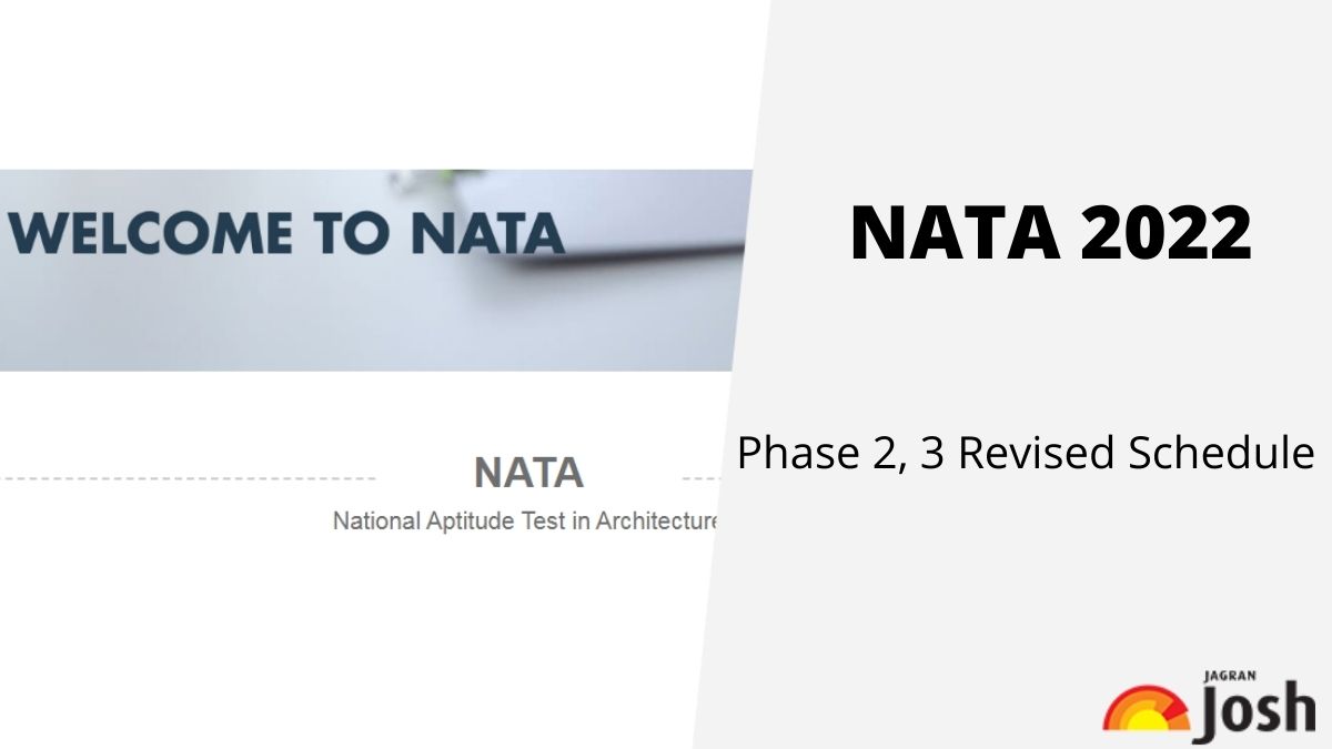 NATA 2022 Exams Phase 2 and 3 Revised Schedule released, Check dates here