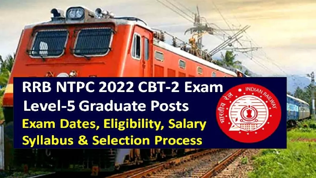 Rrb Ntpc 2022 Level 5 Cbt 2 Exam Dates Out Check Eligibility Salary Syllabus Selection Process Rrb Ntpc 2022 Level 5 Cbt 2 Exam Dates Out Check Eligibility Salary Syllabus Selection Process
