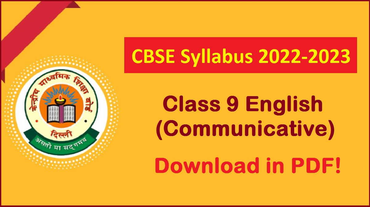 CBSE Class 9 English Communicative Syllabus 2022-2023 