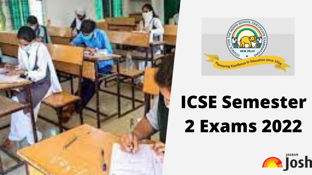 ICSE 10th Result 2022 CISCE Board concludes ICSE Semester 2 Exam