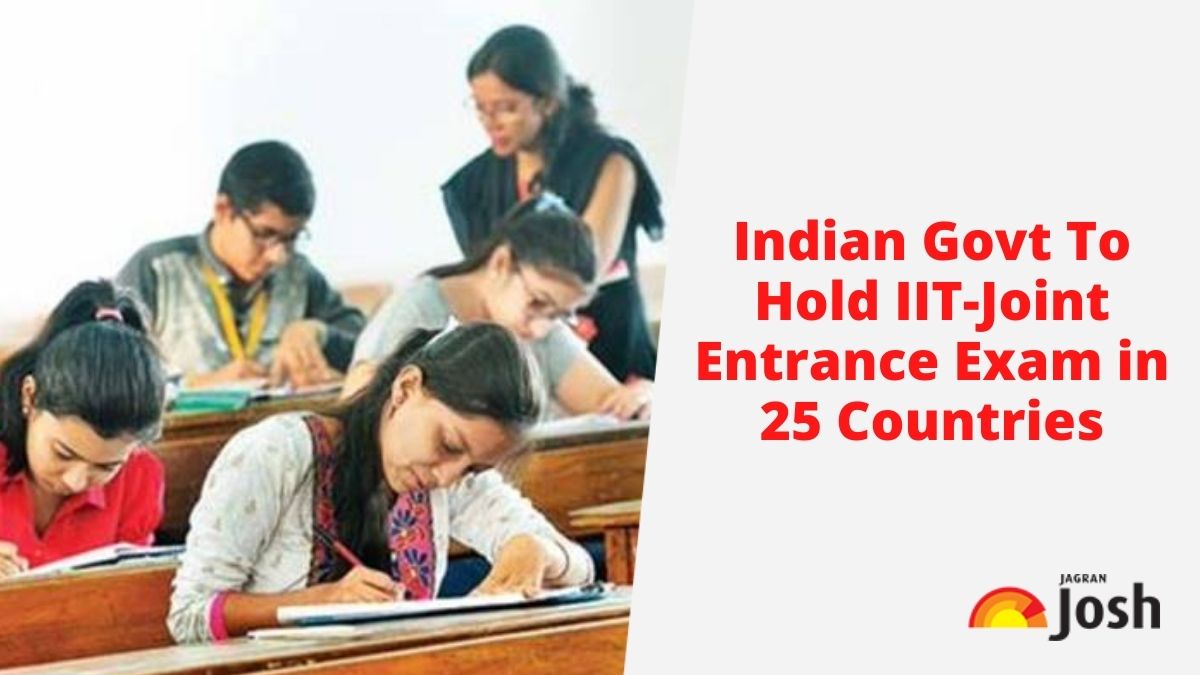 IITJEE Indian Govt To Hold IITJoint Entrance Exam in 25 Countries