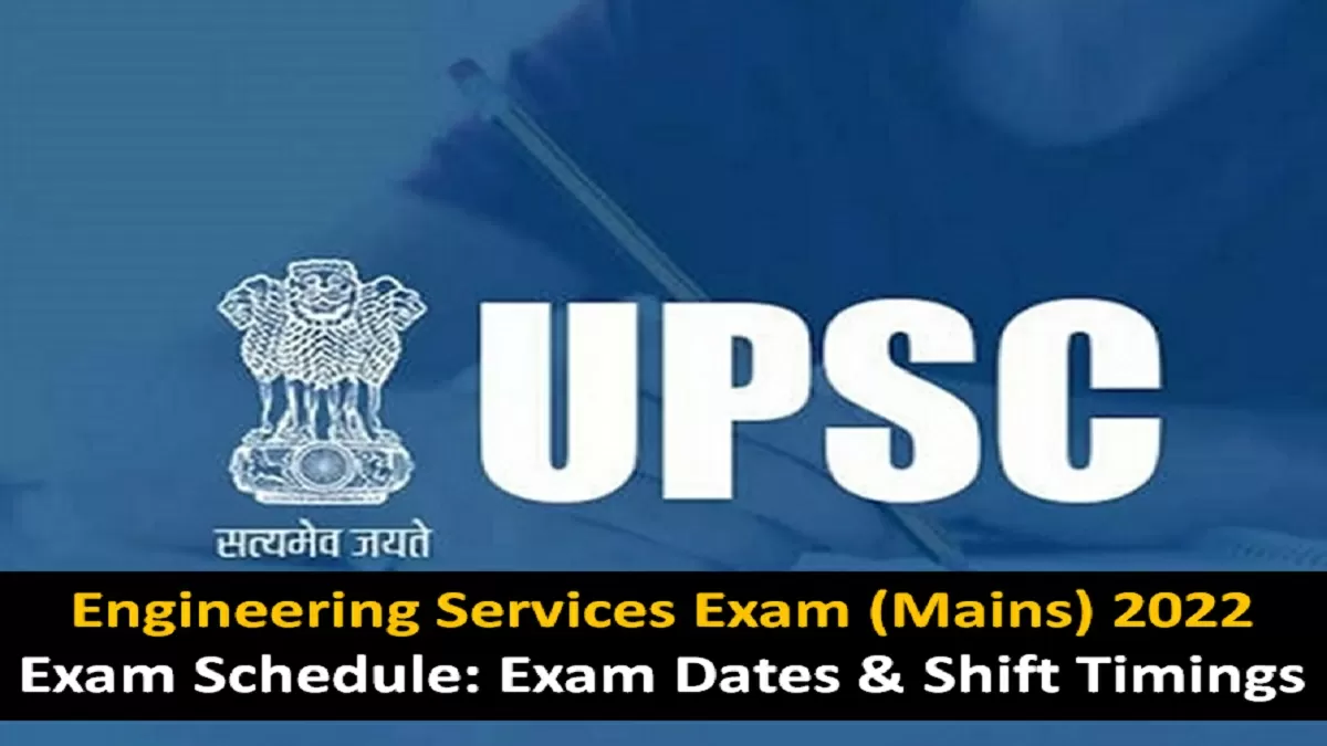 UPSC ESE Mains 2022 Exam Schedule Released: Check Exam Dates, Shift Timings, Exam Pattern