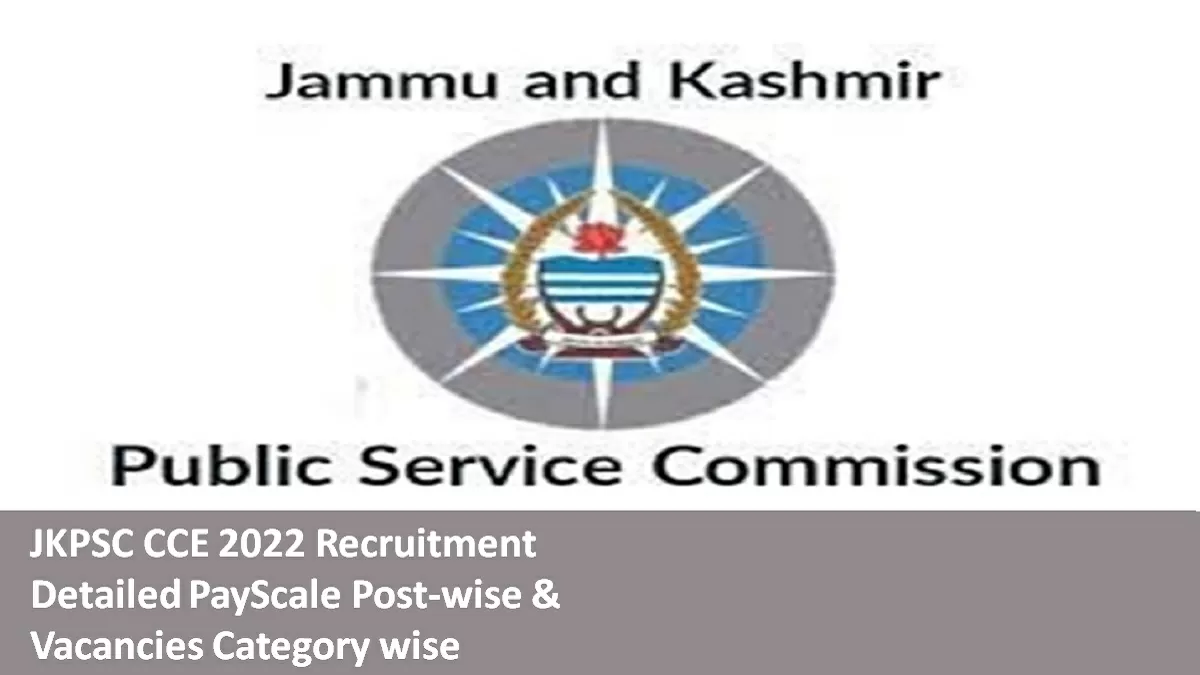 JKPSC CCE 2022 Recruitment: Check Salary and Vacancies Details