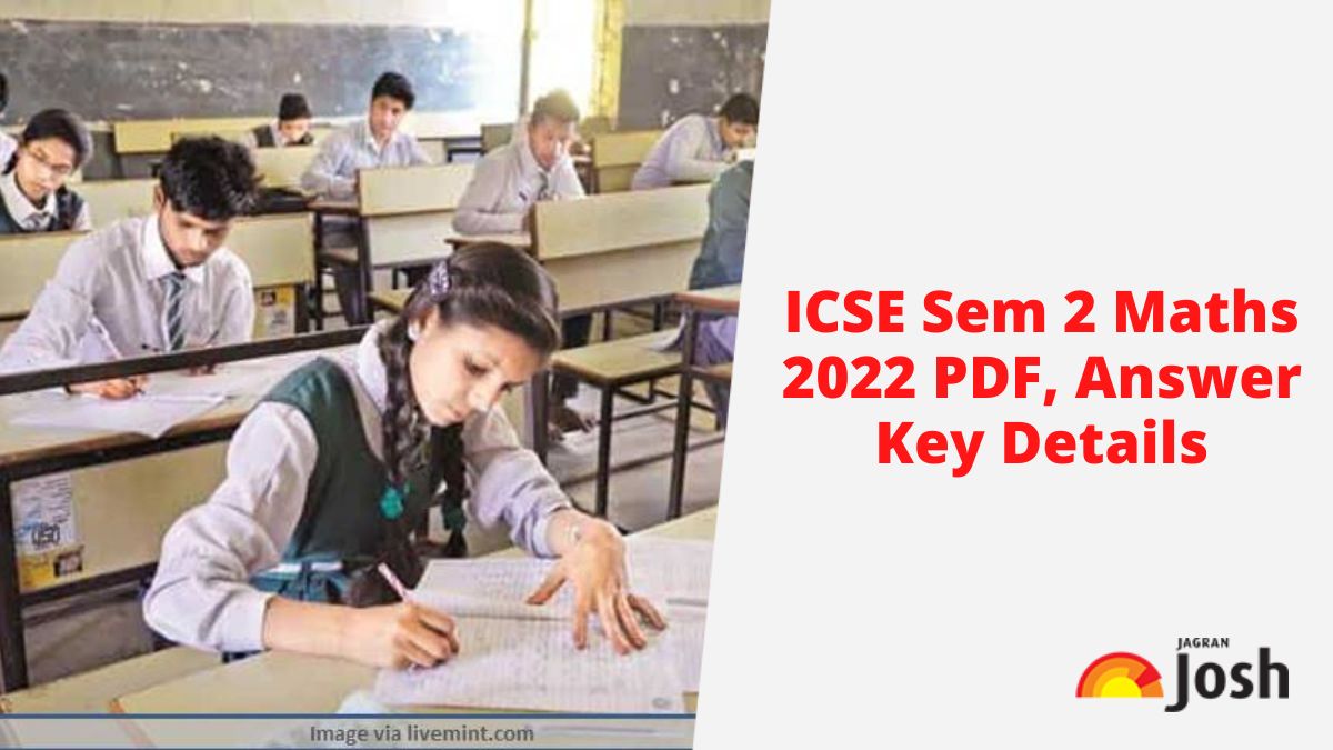 ICSE Sem 2 Maths 2022 PDF, Answer Key Details: Download Mathematics ...