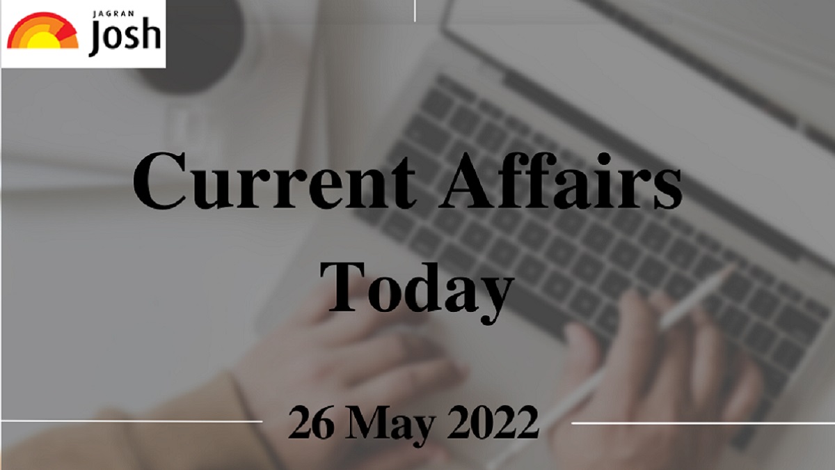 Current Affairs Headlines May 26