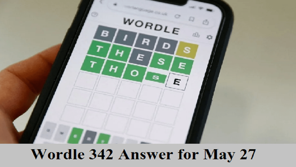 Wordle 342 Answer for May 27 Check Word... DayBreakWeekly UK