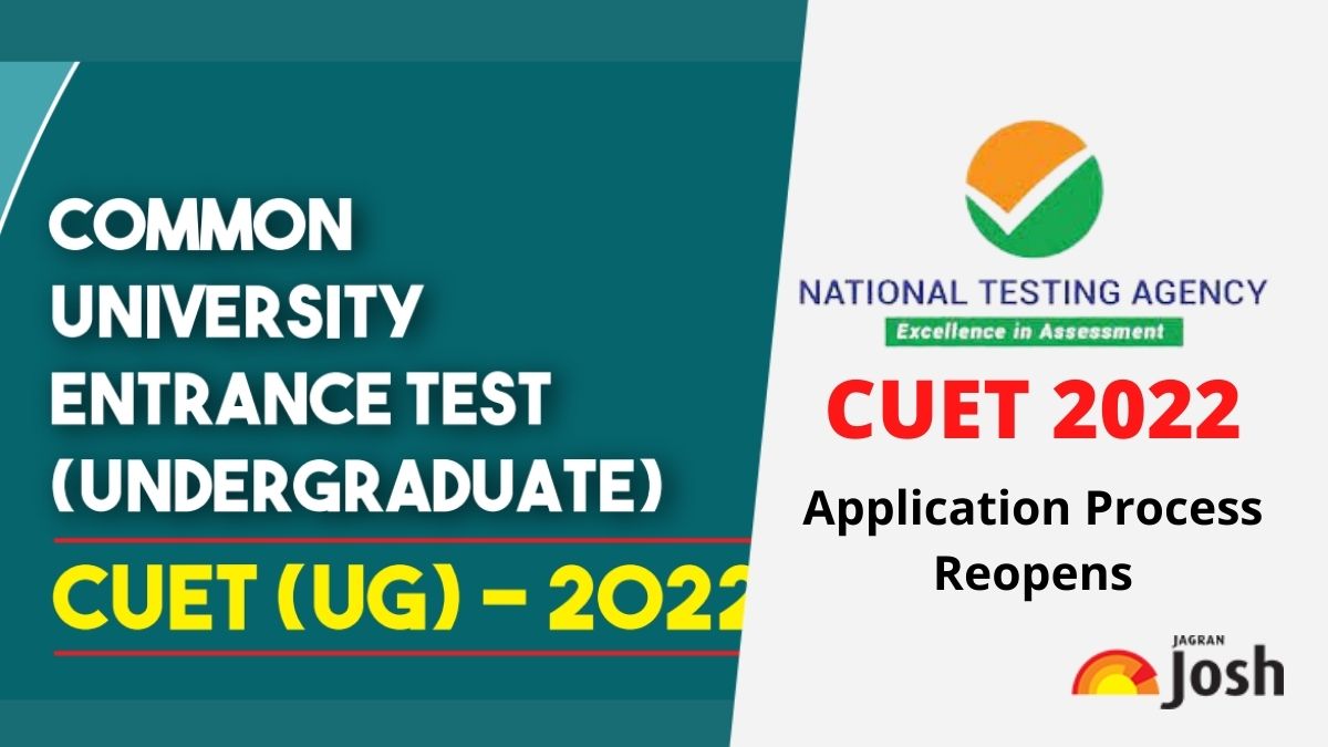 CUET 2022 Application Process Reopens