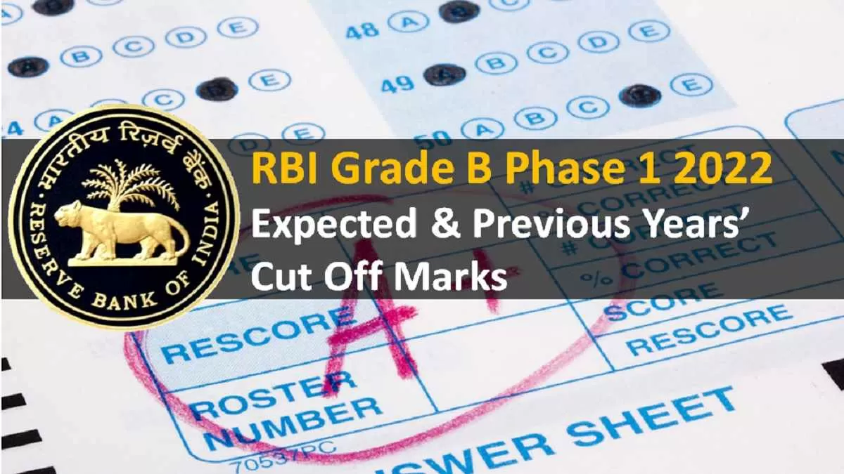 RBI Grade B Cut Off 2022 Gen Phase-1 Expected And Previous Years Cut ...