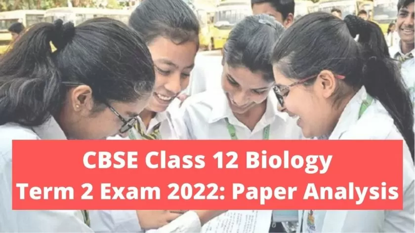 CBSE Class 12 Biology: Term 2 Exam 2022