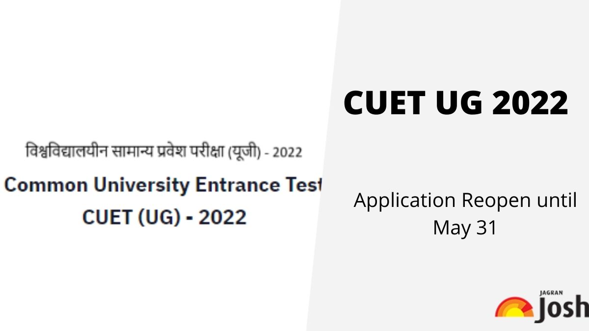 CUET UG 2022 Applications Re-open