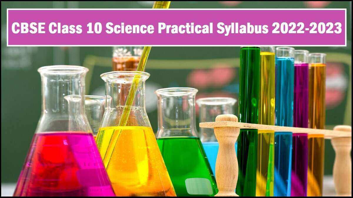 CBSE Class 10 Science Practical Syllabus 2022-2023