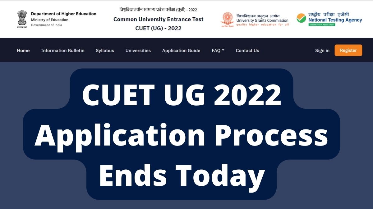 CUET 2022 Application Process Ends Today, Register for CUET UG by 9 PM ...