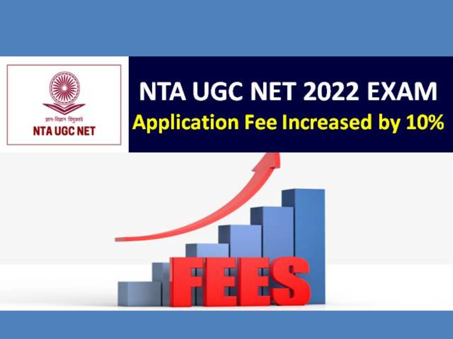 NTA UGC NET 2022 Application Fee Increased by 10% for Gen/EWS/OBC/SC/ST Categories