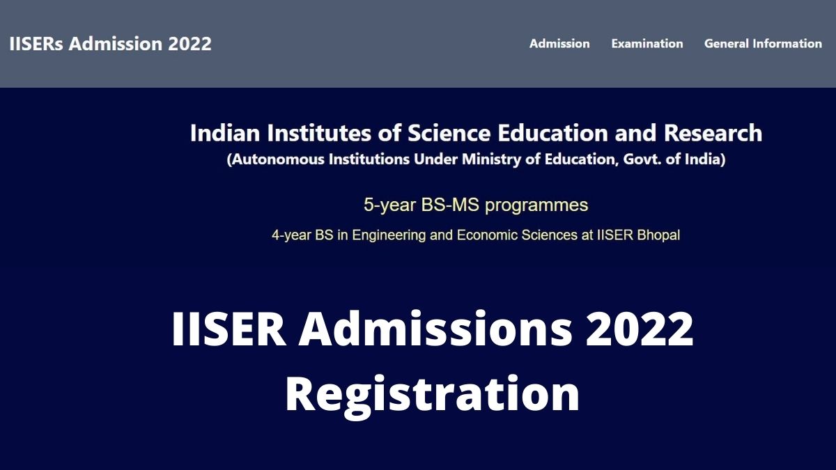 IISER Admissions 2022 Registration