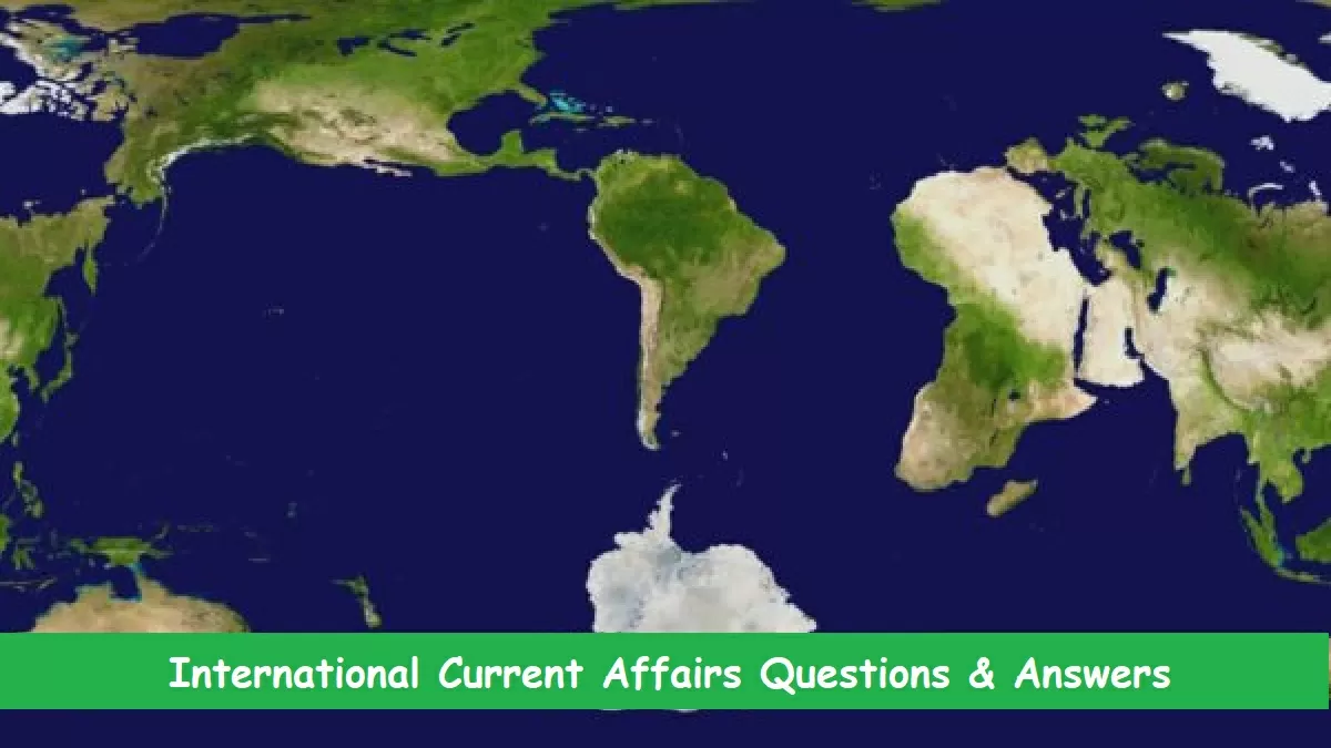 10-international-current-affairs-questions-and-answers-april-2022