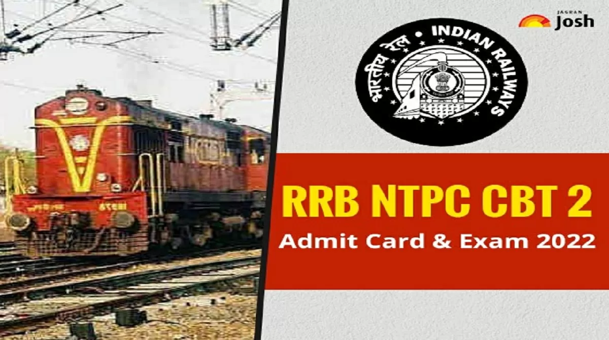 RRB NTPC CBT 2 Admit Card 2022
