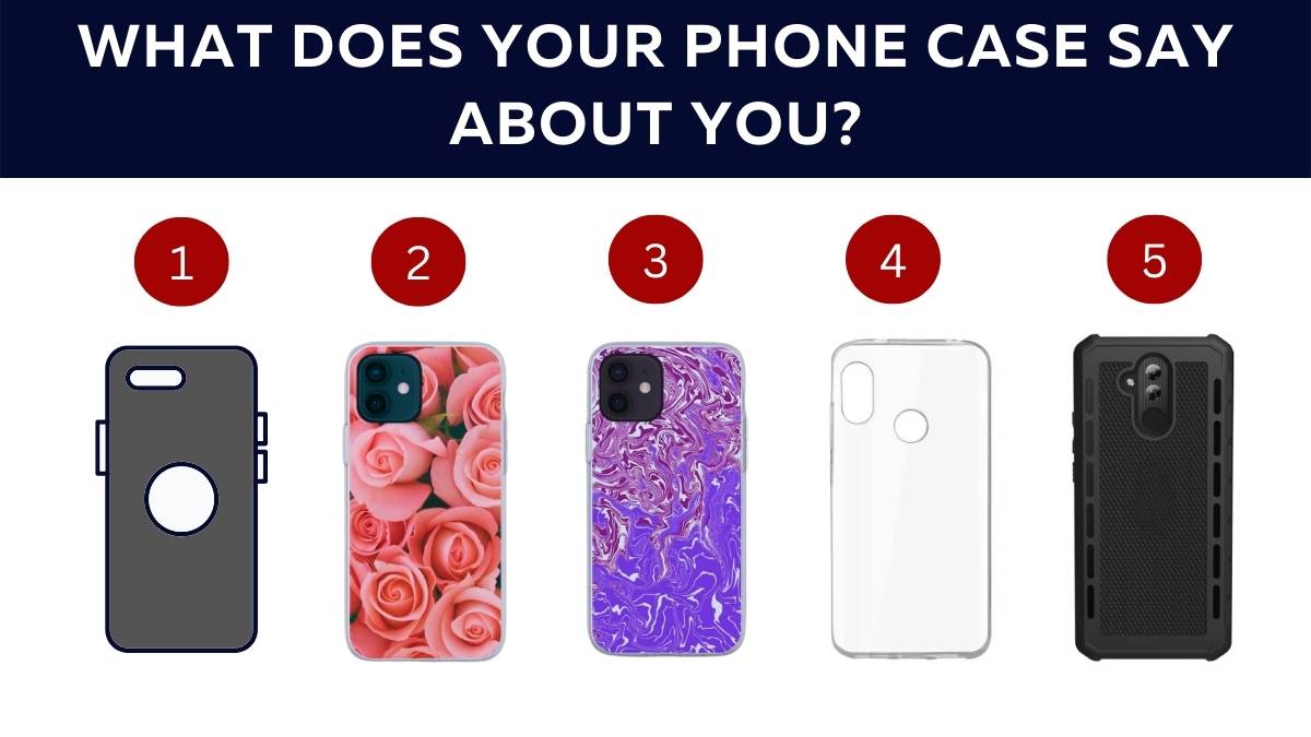 Phone Case Personality Test What Does Your Phone Case Say About You