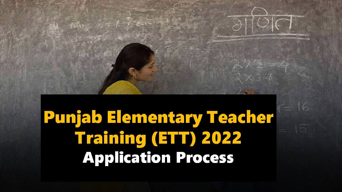 Punjab ETT Registration Process 2022 Check Application Dates How To 