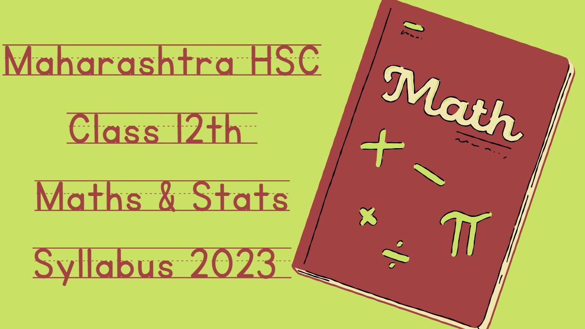 Maharashtra State Board HSC Mathematics And Statistics Syllabus 2023 24 PDF