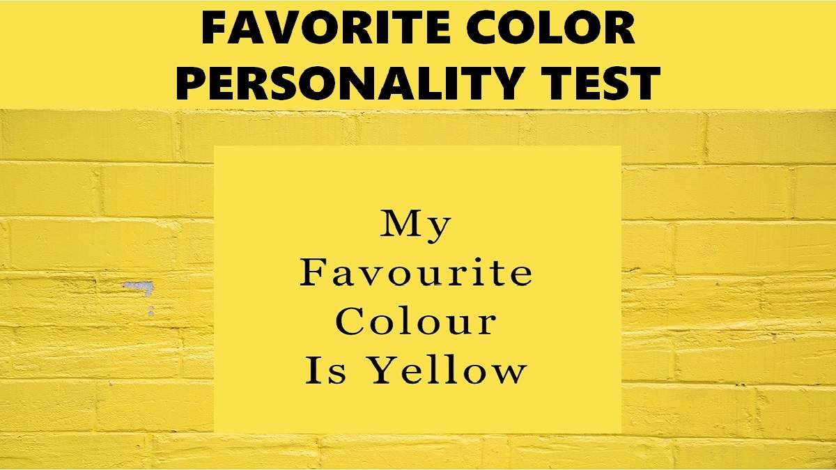 Yellow Favorite Color Personality Test Reveals Your True Personality Traits