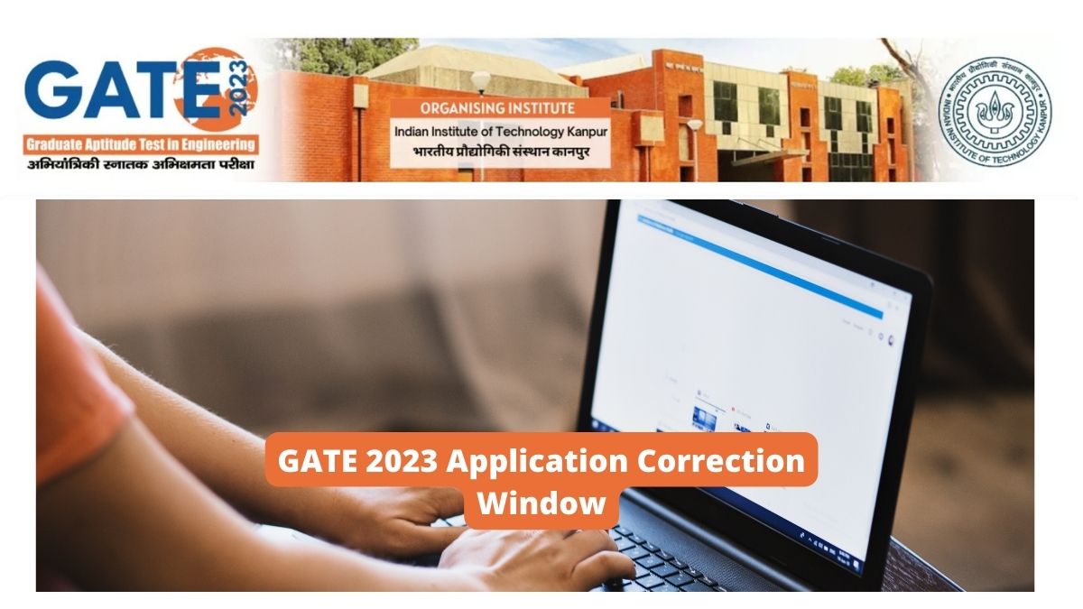GATE 2023 Application Correction Window To Close Today