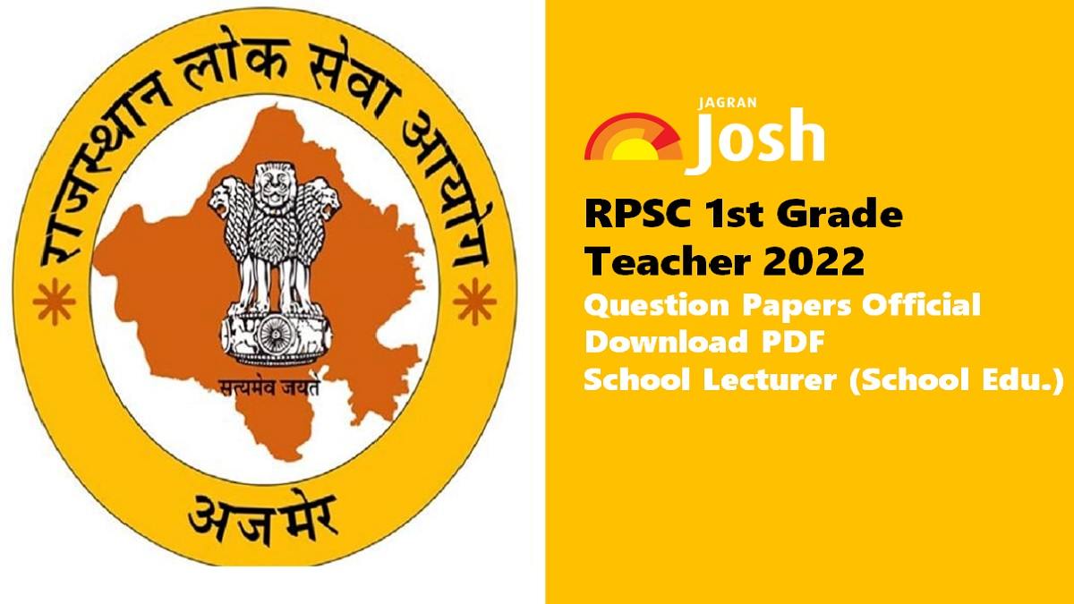 RPSC 1st Grade Teacher 2022: Check Paper-I and Paper-II Question Papers Official Download PDF