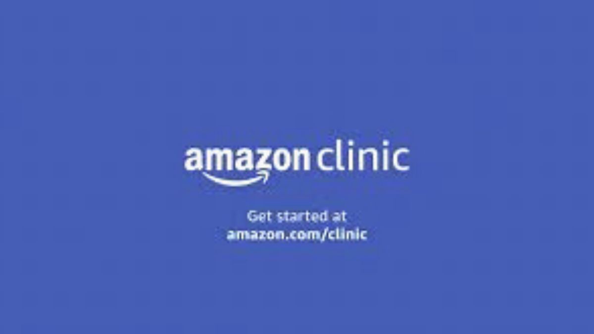 What is the virtual healthcare clinic launched by Amazon in the US ...