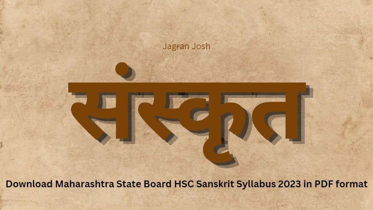 Maharashtra State Board HSC Sanskrit Syllabus 2023: Download Syllabus in PDF format