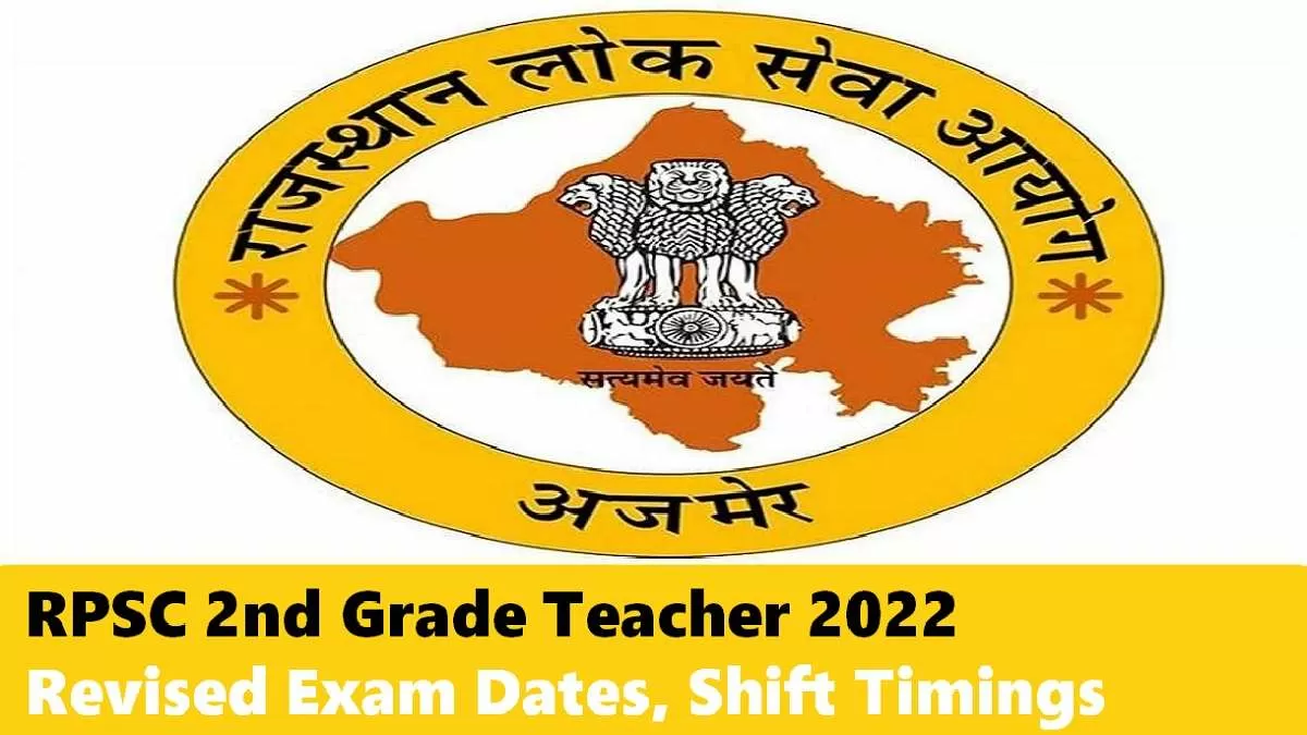 RPSC 2nd Grade Teacher Recruitment 2022 Revised Exam Dates Shift Timings 