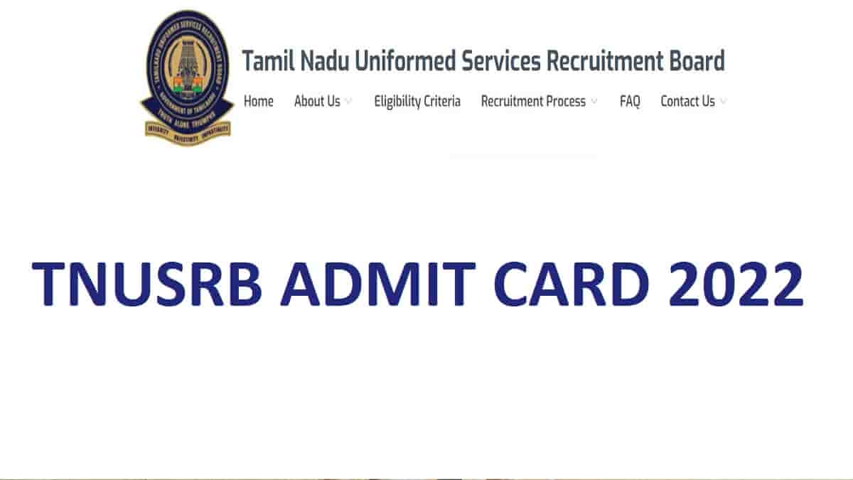 TNURSB Admit Card 2022 (Out) @tnusrb.tn.gov.in: Download For Mains Exam and TLET