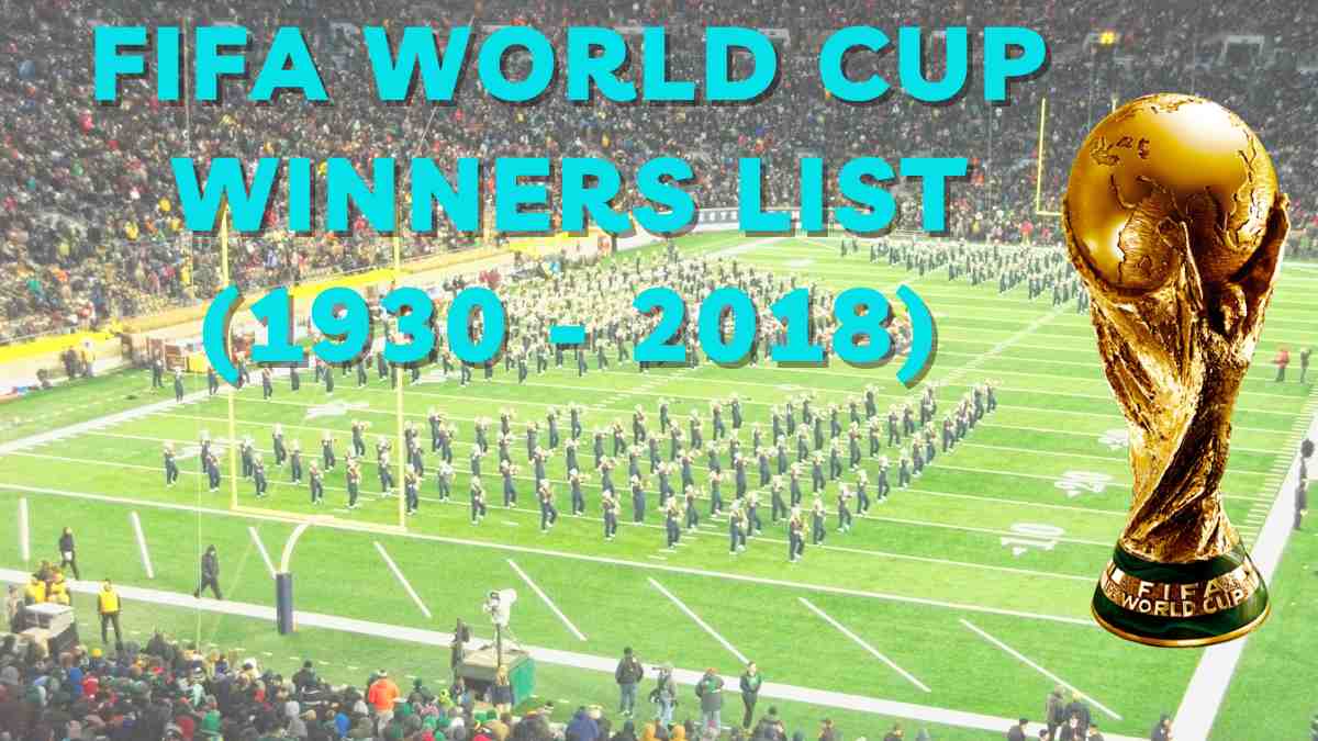 FIFA World Cup Winners List (1930 - 2018)
