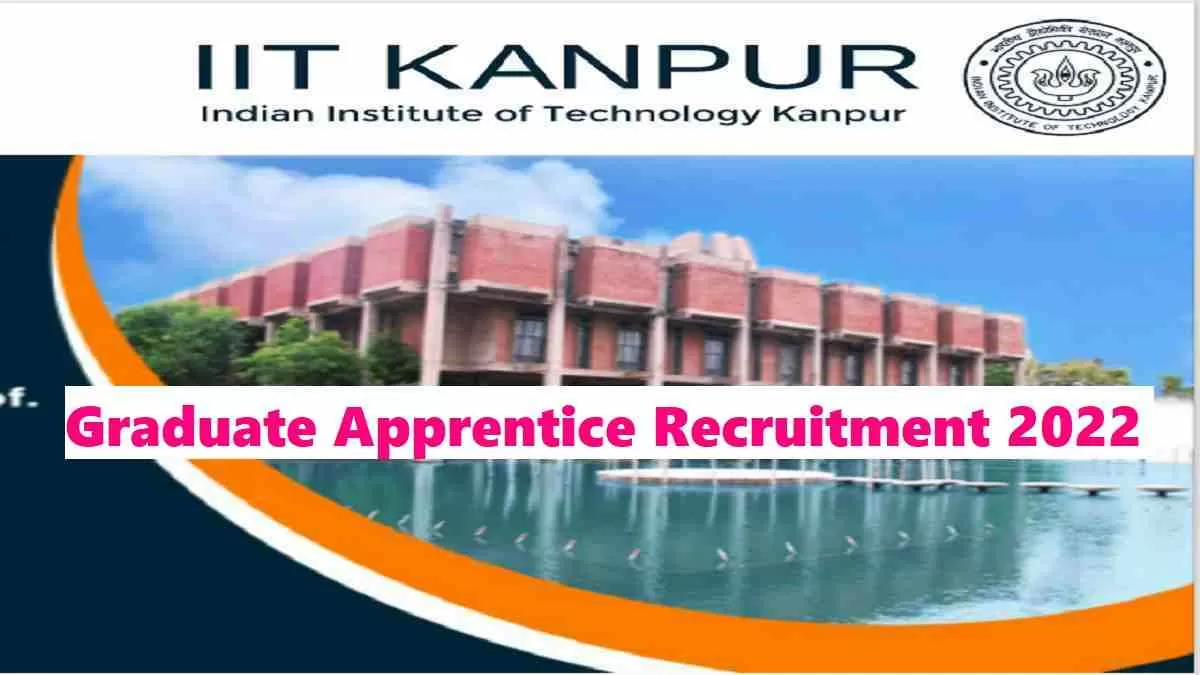 IIT Kanpur Recruitment 2022 Notification Out For Graduate Apprentice ...