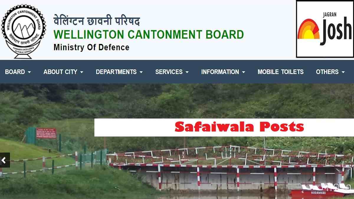 Wellington Cantt Recruitment 2022 For Safaiwala Posts: Scale of Pay 15700-50000, No Written-Only Skill Test