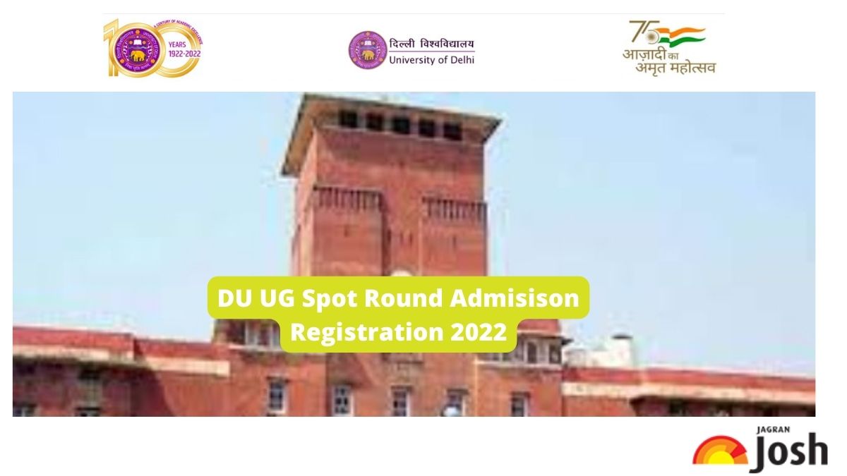 DU UG Admission 2022: Spot Round Registration Begins for Round 1, Apply