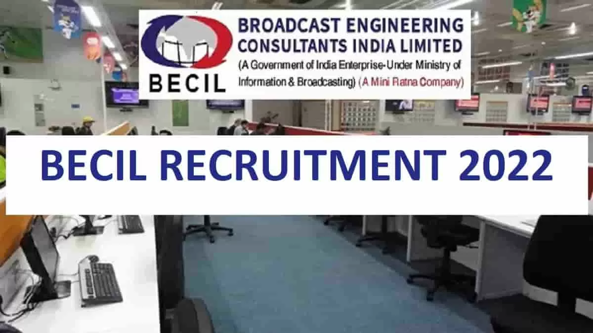 BECIL Recruitment 2022 For MTS, Office Assistant And Other Posts