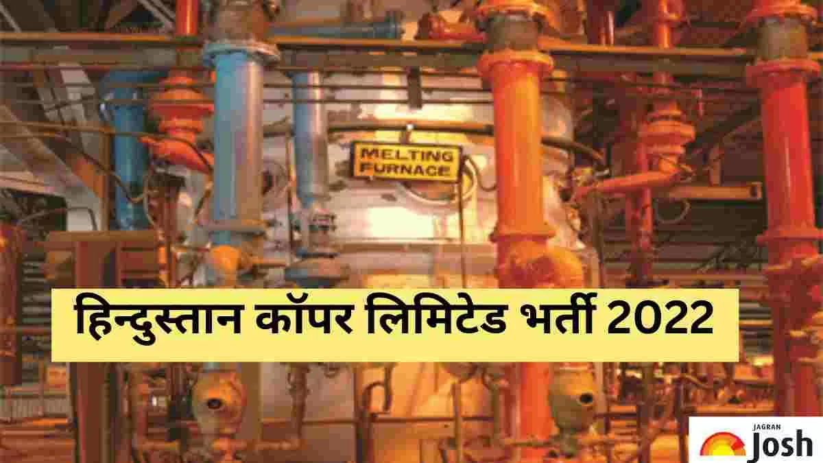 Hindustan Copper Limited Bharti 2022: 290 अपरेंटिस पदों पर निकली भर्ती ...