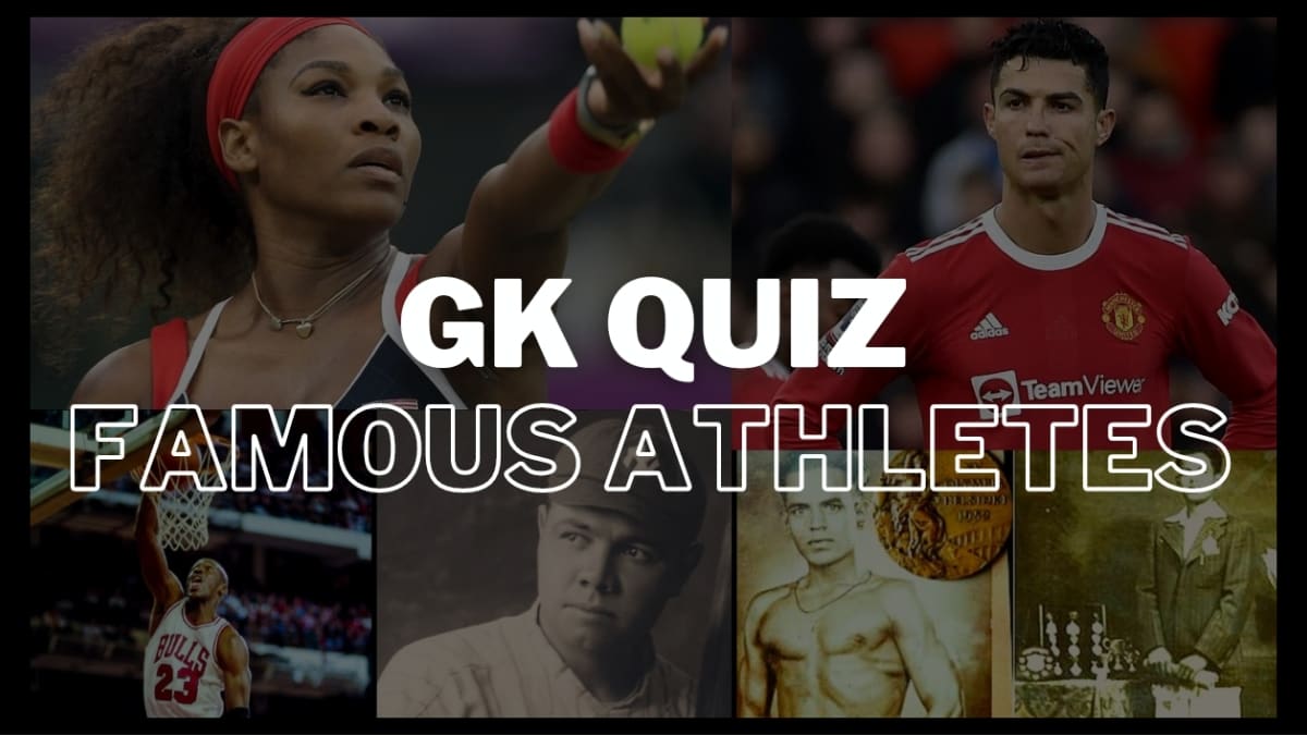 GK Quiz on Famous Athletes all around the world : Find out Facts and more!