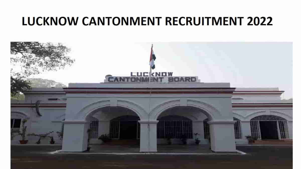 Lucknow Cantonment Recruitment 2022 for Assistant Teacher, Jr Clerk and Other Posts