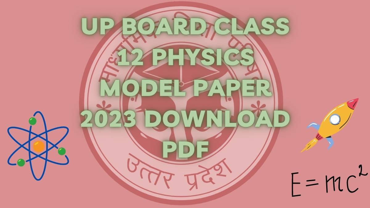 UP Board Class 12 Physics Model Paper 2023