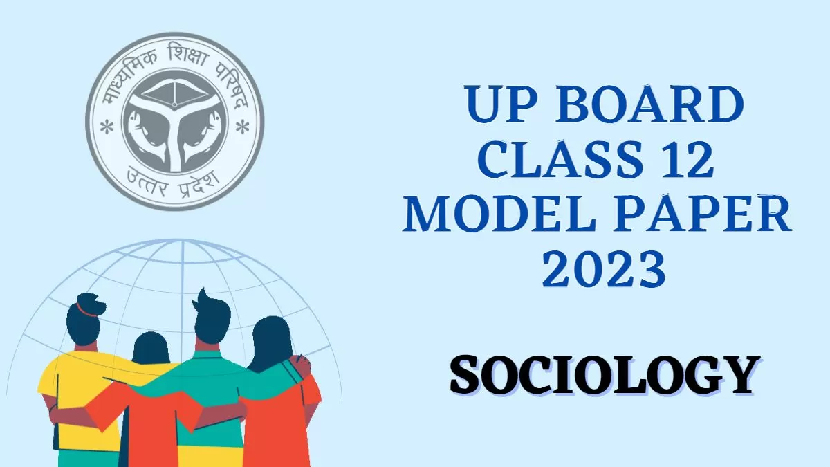 Up Board Class 12 Sociology Model Paper 2023 Download Pdf