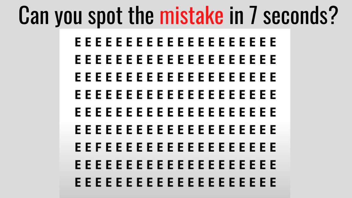 Brain Teaser: Can You Spot The F Hidden Among The E’s In 7 Seconds?